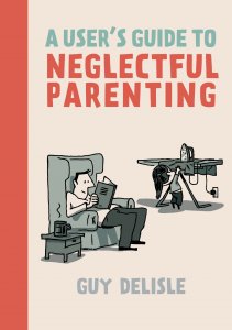 A User's Guide to Neglectful Parenting-000.jpg