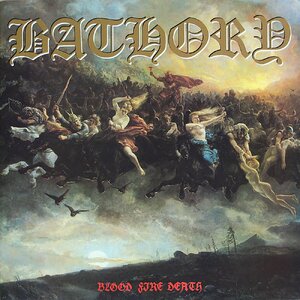 Bathory-BloodFireDeath_Front.thumb.jpg.667ce4ad75cc3385ccba866ea09b8107.jpg