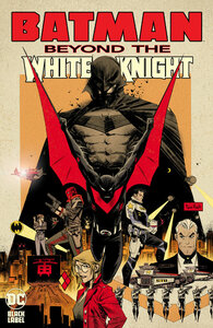 1157083691_BATMANBEYONDTHEWHITEKNIGHT.thumb.jpg.8304cc27bbcad873eacbb5c77f2dda15.jpg